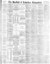 Sheffield Independent Friday 01 June 1883 Page 1
