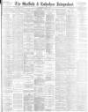 Sheffield Independent Wednesday 11 July 1883 Page 1