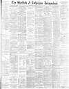 Sheffield Independent Wednesday 15 August 1883 Page 1