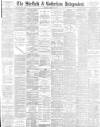 Sheffield Independent Monday 27 August 1883 Page 1