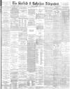 Sheffield Independent Friday 04 January 1884 Page 1