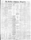 Sheffield Independent Wednesday 07 May 1884 Page 1