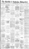 Sheffield Independent Tuesday 17 June 1884 Page 1
