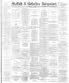 Sheffield Independent Tuesday 19 August 1884 Page 1