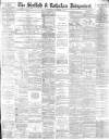Sheffield Independent Wednesday 03 September 1884 Page 1
