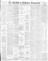 Sheffield Independent Wednesday 26 August 1885 Page 1