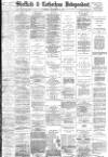 Sheffield Independent Saturday 12 September 1885 Page 1