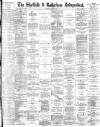 Sheffield Independent Saturday 22 May 1886 Page 1