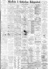 Sheffield Independent Tuesday 21 June 1887 Page 1