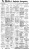 Sheffield Independent Thursday 30 June 1887 Page 1