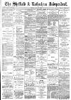 Sheffield Independent Friday 29 July 1887 Page 1