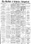 Sheffield Independent Monday 01 August 1887 Page 1