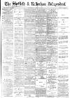 Sheffield Independent Wednesday 24 August 1887 Page 1