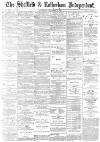 Sheffield Independent Wednesday 07 September 1887 Page 1