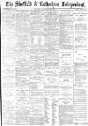 Sheffield Independent Wednesday 21 September 1887 Page 1