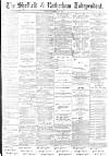 Sheffield Independent Friday 28 October 1887 Page 1