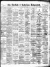Sheffield Independent Saturday 24 March 1888 Page 1