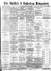 Sheffield Independent Wednesday 09 January 1889 Page 1