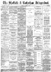 Sheffield Independent Friday 15 March 1889 Page 1