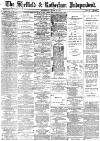 Sheffield Independent Wednesday 06 March 1889 Page 1
