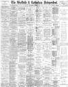 Sheffield Independent Saturday 16 March 1889 Page 1