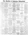 Sheffield Independent Thursday 04 July 1889 Page 1