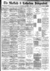 Sheffield Independent Wednesday 04 September 1889 Page 1