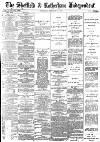 Sheffield Independent Wednesday 11 February 1891 Page 1