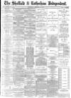 Sheffield Independent Wednesday 25 February 1891 Page 1