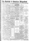 Sheffield Independent Wednesday 25 March 1891 Page 1