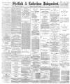 Sheffield Independent Tuesday 31 March 1891 Page 1