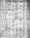 Sheffield Independent Saturday 11 July 1891 Page 1