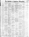 Sheffield Independent Saturday 05 March 1892 Page 1