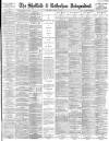 Sheffield Independent Saturday 13 August 1892 Page 1