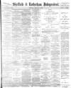 Sheffield Independent Wednesday 22 February 1893 Page 1