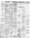 Sheffield Independent Wednesday 08 March 1893 Page 1