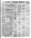 Sheffield Independent Tuesday 22 May 1894 Page 1
