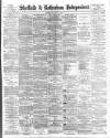 Sheffield Independent Wednesday 30 May 1894 Page 1