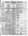 Sheffield Independent Wednesday 20 June 1894 Page 1