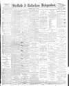 Sheffield Independent Thursday 05 July 1894 Page 1