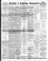Sheffield Independent Friday 06 July 1894 Page 1