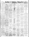 Sheffield Independent Tuesday 04 September 1894 Page 1