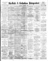 Sheffield Independent Wednesday 05 September 1894 Page 1