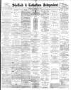 Sheffield Independent Thursday 06 September 1894 Page 1