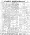 Sheffield Independent Monday 14 October 1895 Page 1