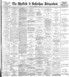 Sheffield Independent Thursday 13 February 1896 Page 1
