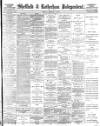Sheffield Independent Monday 17 February 1896 Page 1