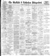 Sheffield Independent Thursday 27 February 1896 Page 1