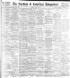 Sheffield Independent Wednesday 06 May 1896 Page 1
