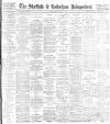 Sheffield Independent Friday 22 May 1896 Page 1